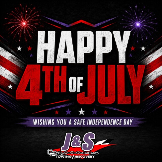 Wishing Everyone A Safe And Happy 4Th Of July! J &Amp; S Towing &Amp; Recovery Is Proud To Serve Drivers With Dependable Towing Support, Whether It’s An Everyday Call Or A Holiday Weekend Need.